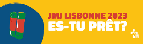 JMJ Lisbonne 2023, es-tu prêt ?