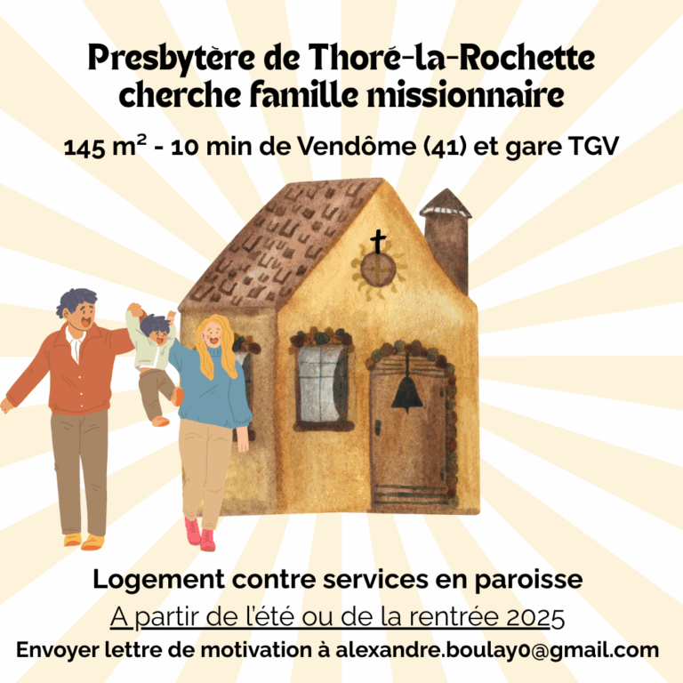 Presbytère de Thoré-La-Rochette cherche famille missionnaire